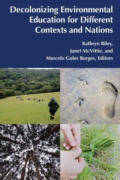 Decolonizing Environmental Education for Different Contexts and Nations (eBook, ePUB)
