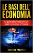 Le Basi Dell'Economia: La Guida per... - Bild 1