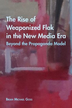 Cover The Rise of Weaponized Flak in the New Media Era (eBook, PDF)
