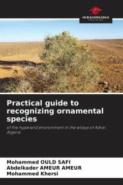 Practical guide to recognizing ornamental species - OULD SAFI, Mohammed;AMEUR AMEUR, Abdelkader;KHERSI, Mohammed