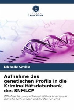 Cover Aufnahme des genetischen Profils in die Kriminalitätsdatenbank des SNMLCF