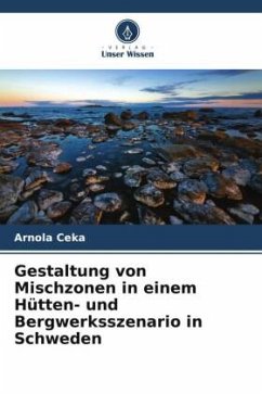 Gestaltung von Mischzonen in einem Hütten- und Bergwerksszenario in Schweden - Ceka, Arnola