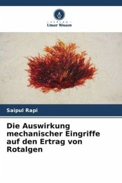 Die Auswirkung mechanischer Eingriffe auf den Ertrag von Rotalgen - Rapi, Saipul