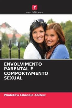 ENVOLVIMENTO PARENTAL E COMPORTAMENTO SEXUAL - Abitew, Wudetaw Libassie