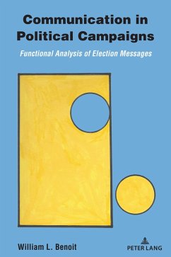 Communication in Political Campaigns (eBook, ePUB) - Benoit, William L.