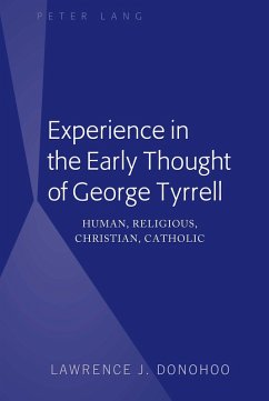 Experience in the Early Thought of George Tyrrell (eBook, ePUB) - Donohoo, Lawrence J.