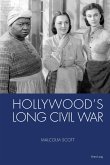 Hollywood's Long Civil War (eBook, ePUB)
