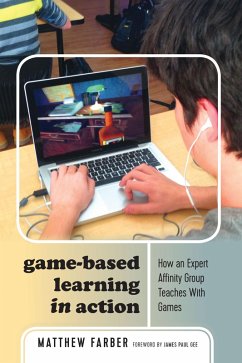 Game-Based Learning in Action (eBook, PDF) - Farber, Matthew