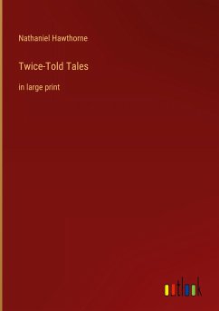 Twice-Told Tales - Hawthorne, Nathaniel