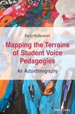 Mapping the Terrains of Student Voice Pedagogies (eBook, PDF) Mapping the Terrains of Student Voice Pedagogies (eBook, PDF)