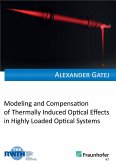 Modeling and Compensation of Thermally Induced Optical Effects in Highly Loaded Optical Systems (eBook, ePUB)