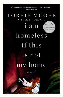 I Am Homeless If This Is Not My Home (eBook, ePUB) - Moore, Lorrie