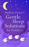 Andrea Grace's Gentle Sleep Solutions for Toddlers (eBook, ePUB)