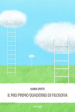 Il mio primo quaderno di filosofia (eBook, ePUB) - Spotti, Ilaria