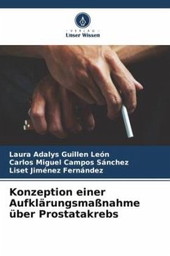 Konzeption einer Aufklärungsmaßnahme über Prostatakrebs - Guillen León, Laura Adalys;Campos Sánchez, Carlos Miguel;Jiménez Fernández, Liset