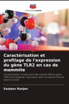 Caractérisation et profilage de l'expression du gène TLR2 en cas de mammite - RANJAN, SANJEEV