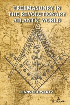 Freemasonry in the Revolutionary Atlantic World (eBook, ePUB) - Schwartz, Hans