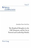 The Shepherd Metaphor in the Old Testament, and Its Use in Pastoral and Leadership Models (eBook, PDF)