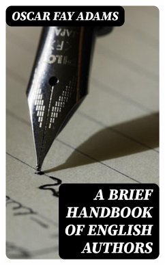 A Brief Handbook of English Authors (eBook, ePUB) - Adams, Oscar Fay