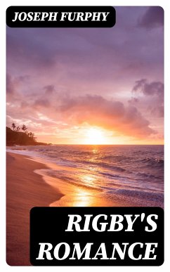 Rigby's Romance (eBook, ePUB) - Furphy, Joseph