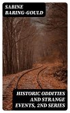 Historic Oddities and Strange Events, 2nd Series (eBook, ePUB) Historic Oddities and Strange Events, 2nd Series (eBook, ePUB)