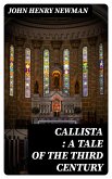 Callista : a Tale of the Third Century (eBook, ePUB)