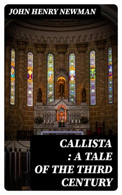 Callista : a Tale of the Third Century (eBook, ePUB) - Newman, John Henry