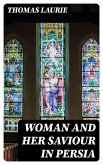 Woman and Her Saviour in Persia (eBook, ePUB)