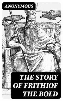 The Story Of Frithiof The Bold (eBook, ePUB) - Anonymous