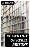 In and Out of Rebel Prisons (eBook, ePUB)