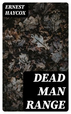 Dead Man Range (eBook, ePUB) - Haycox, Ernest