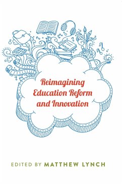 Reimagining Education Reform and Innovation (eBook, PDF)