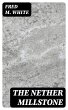 The Nether Millstone (eBook, ePUB) - Bild 1