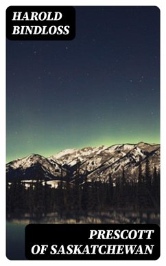 Cover Prescott of Saskatchewan (eBook, ePUB)