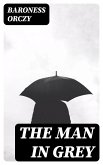 The Man in Grey (eBook, ePUB)