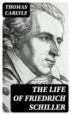 The Life of Friedrich Schiller (eBook, ePUB)