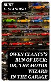 Owen Clancy's Run of Luck; or, The Motor Wizard in the Garage (eBook, ePUB)