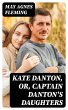 Kate Danton, or, Captain Danton's... - Bild 1