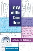 Tomboys and Other Gender Heroes (eBook, PDF)