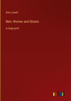 Men, Women and Ghosts - Lowell, Amy
