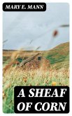 A Sheaf of Corn (eBook, ePUB)