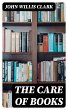 The Care of Books (eBook, ePUB) - Bild 1