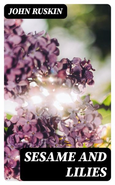Sesame and Lilies (eBook, ePUB) Sesame and Lilies (eBook, ePUB)