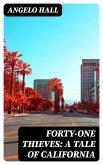 Forty-one Thieves: A Tale of California (eBook, ePUB)