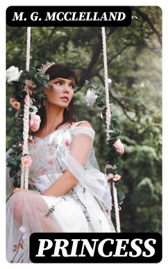 Princess (eBook, ePUB) - McClelland, M. G.