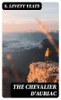 The Chevalier d'Auriac (eBook, ePUB) - Bild 1
