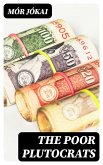 The Poor Plutocrats (eBook, ePUB) The Poor Plutocrats (eBook, ePUB)