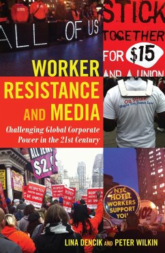Worker Resistance and Media (eBook, PDF) - Dencik, Lina; Wilkin, Peter