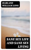 Sane Sex Life and Sane Sex Living (eBook, ePUB)