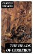 The Heads of Cerberus (eBook, ePUB) - Bild 1
